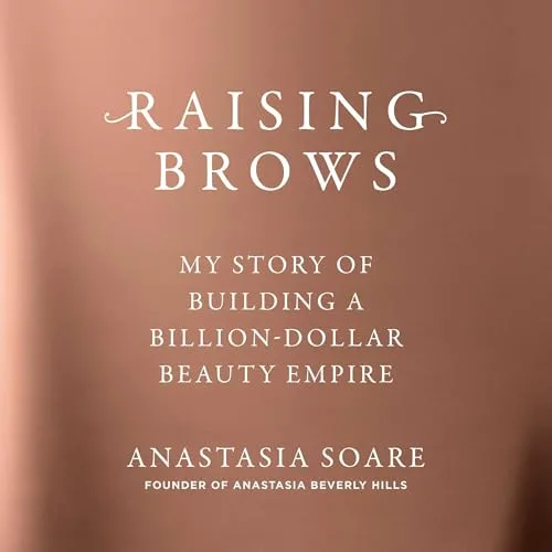 Raising Brows By Anastasia Soare